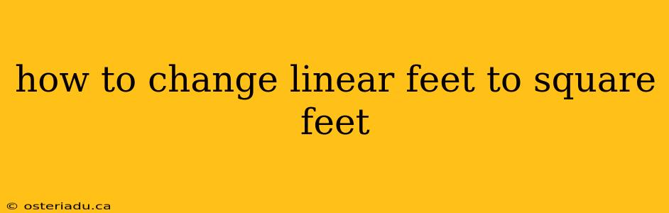 how to change linear feet to square feet