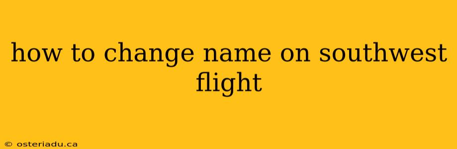 how to change name on southwest flight