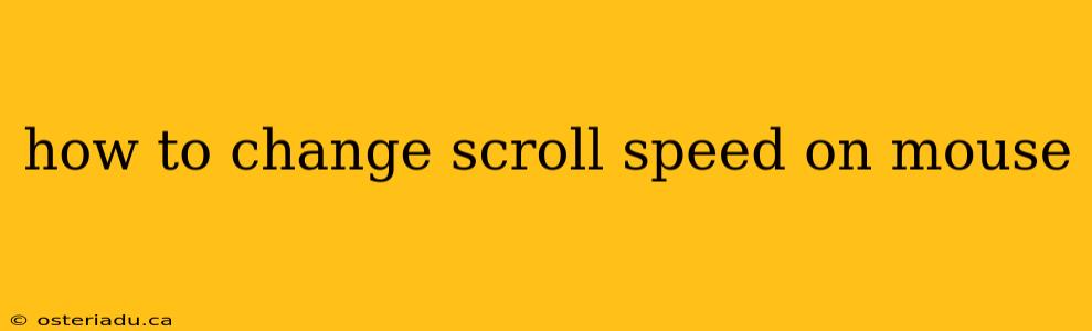 how to change scroll speed on mouse