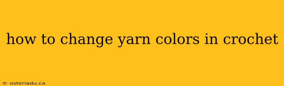 how to change yarn colors in crochet