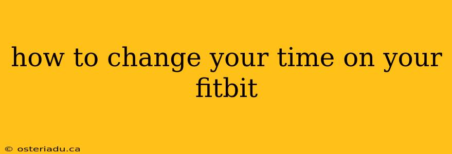 how to change your time on your fitbit