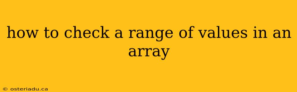 how to check a range of values in an array