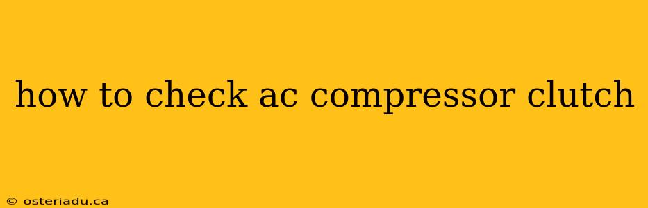 how to check ac compressor clutch