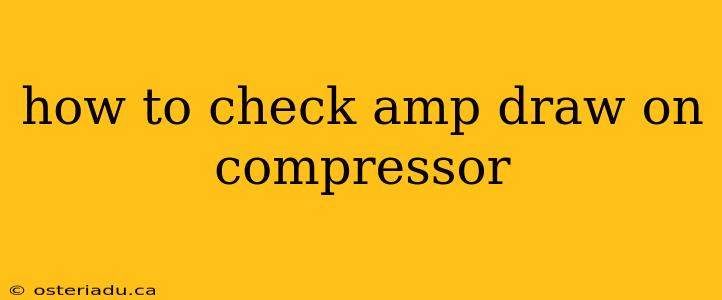 how to check amp draw on compressor