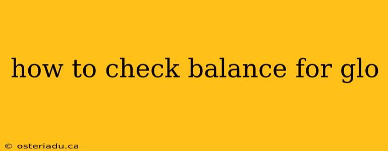 how to check balance for glo