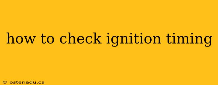 how to check ignition timing