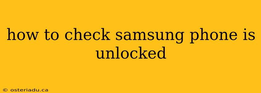 how to check samsung phone is unlocked