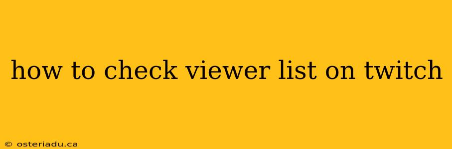 how to check viewer list on twitch