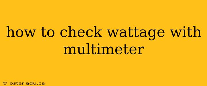 how to check wattage with multimeter