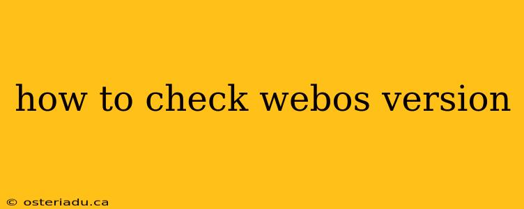 how to check webos version