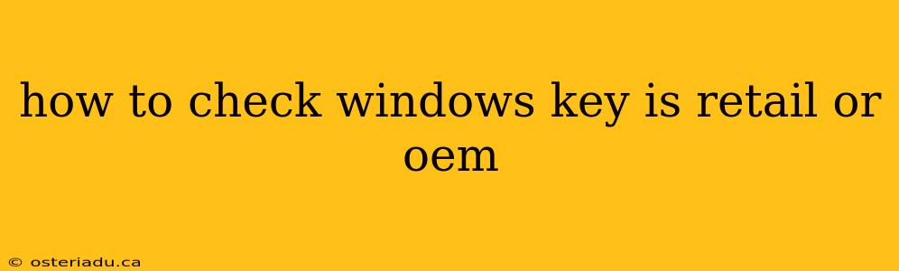 how to check windows key is retail or oem