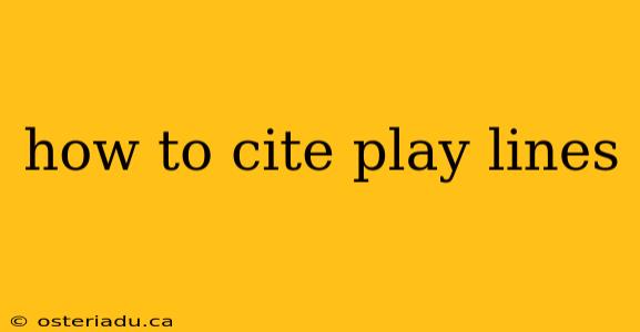 how to cite play lines