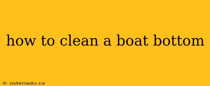 how to clean a boat bottom