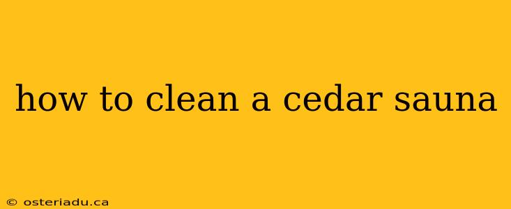 how to clean a cedar sauna