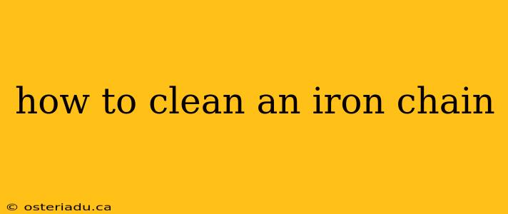 how to clean an iron chain