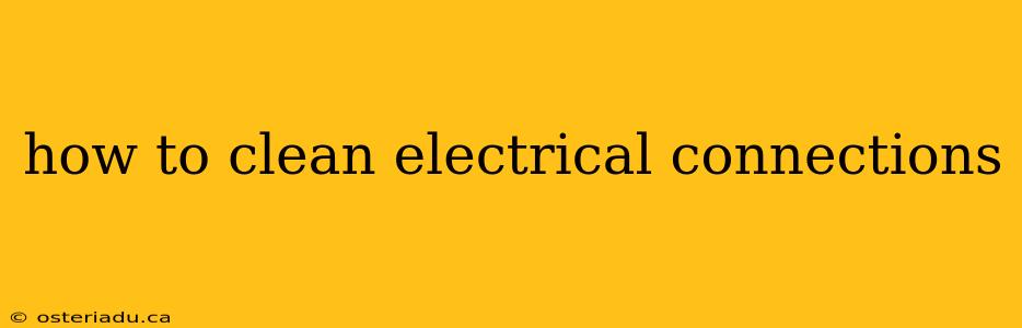 how to clean electrical connections