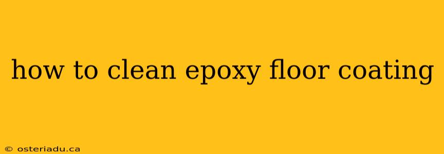 how to clean epoxy floor coating