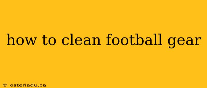 how to clean football gear