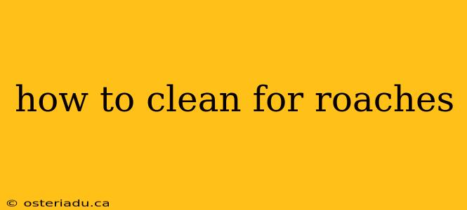 how to clean for roaches