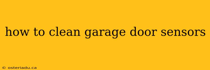 how to clean garage door sensors