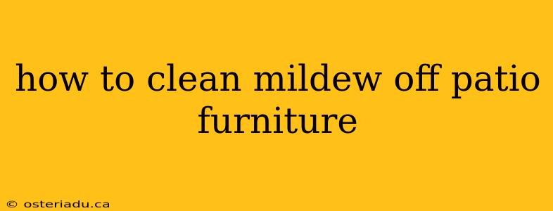 how to clean mildew off patio furniture