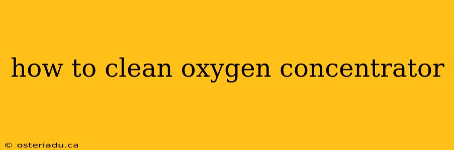 how to clean oxygen concentrator