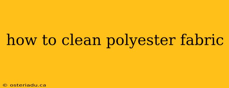 how to clean polyester fabric