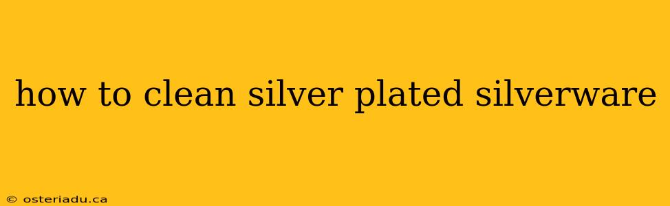 how to clean silver plated silverware