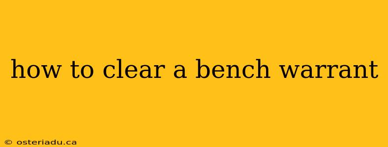 how to clear a bench warrant