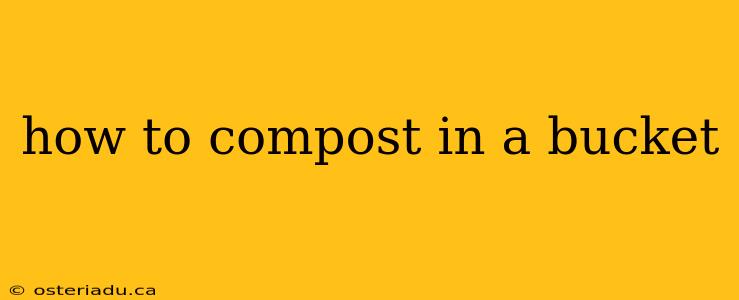 how to compost in a bucket