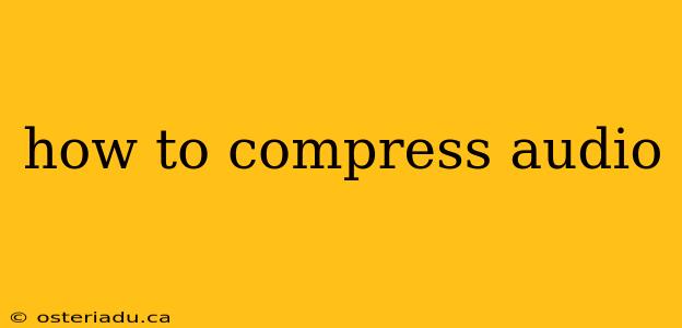 how to compress audio