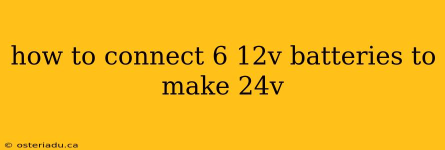 how to connect 6 12v batteries to make 24v