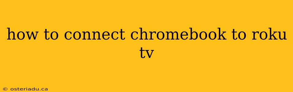 how to connect chromebook to roku tv