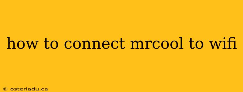 how to connect mrcool to wifi