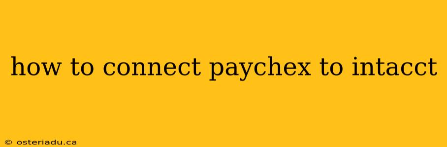 how to connect paychex to intacct