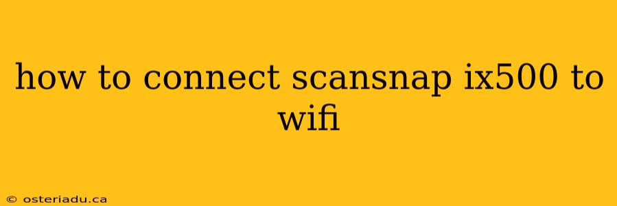 how to connect scansnap ix500 to wifi