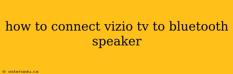 how to connect vizio tv to bluetooth speaker