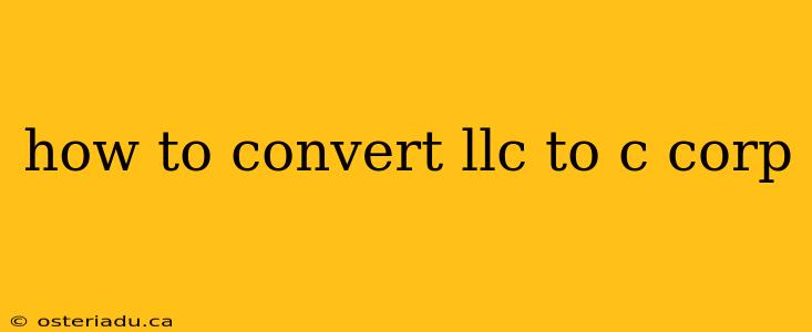 how to convert llc to c corp