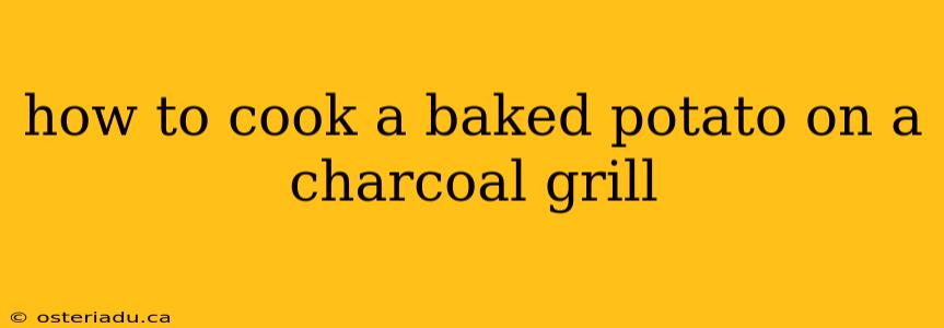 how to cook a baked potato on a charcoal grill