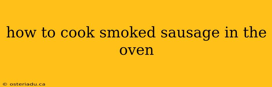 how to cook smoked sausage in the oven