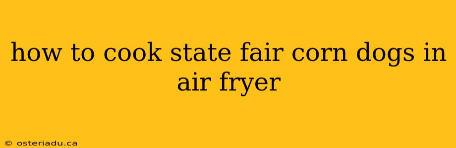 how to cook state fair corn dogs in air fryer