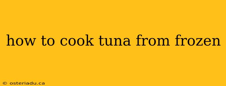 how to cook tuna from frozen