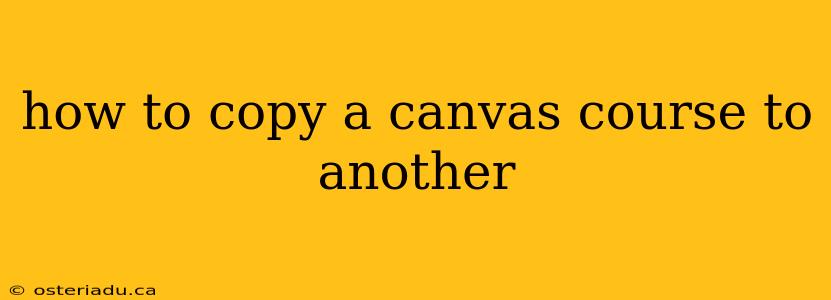 how to copy a canvas course to another