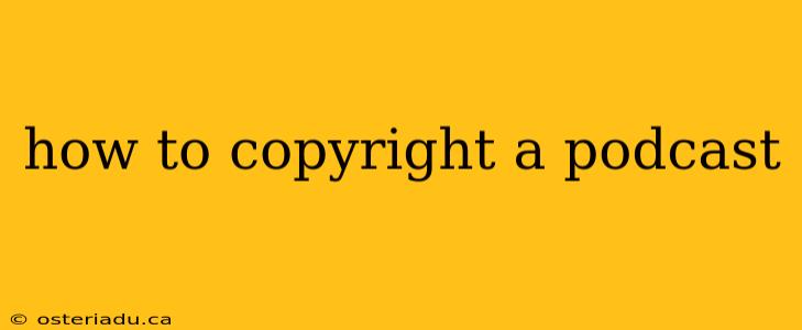 how to copyright a podcast