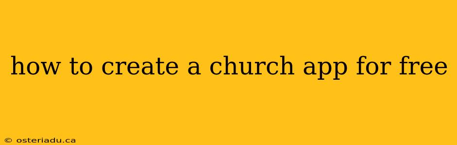 how to create a church app for free