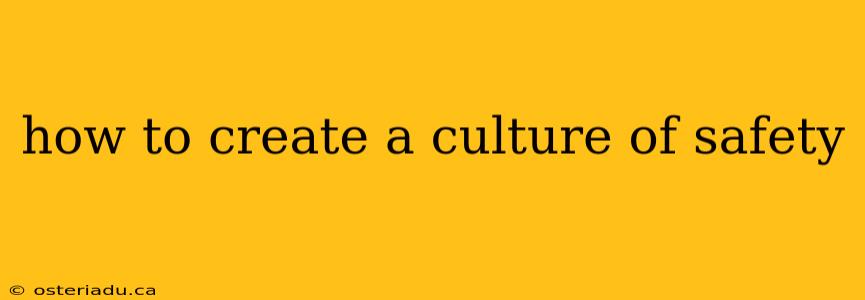 how to create a culture of safety