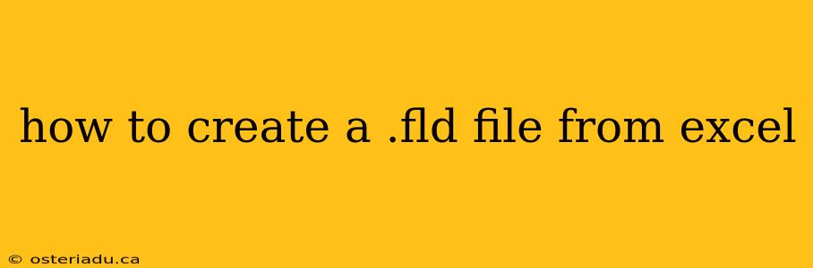 how to create a .fld file from excel