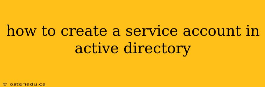 how to create a service account in active directory