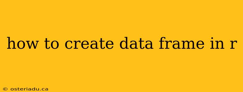 how to create data frame in r