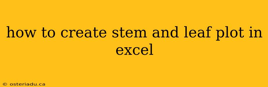 how to create stem and leaf plot in excel